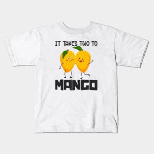 It takes two to mango Kids T-Shirt